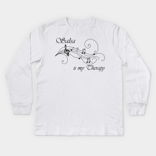 Salsa is my therapy Kids Long Sleeve T-Shirt